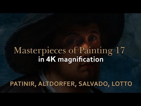 Patinir Altdorfer Salvado Lotto  Masterpieces of painting 17 in 4K magnification