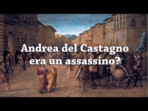 Andrea del Castagno era un assassino
