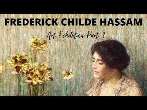 Frederick Childe Hassam Paintings with TITLESCurated Exhibition no2 Famous American Impressionist