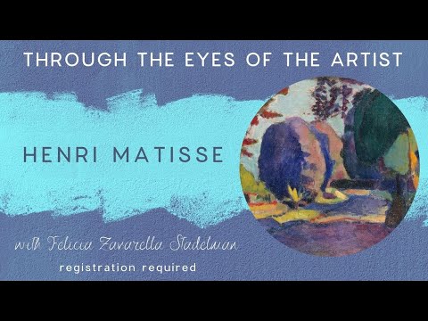 Art History Series  Through the Eyes of the Artist Henri Matisse