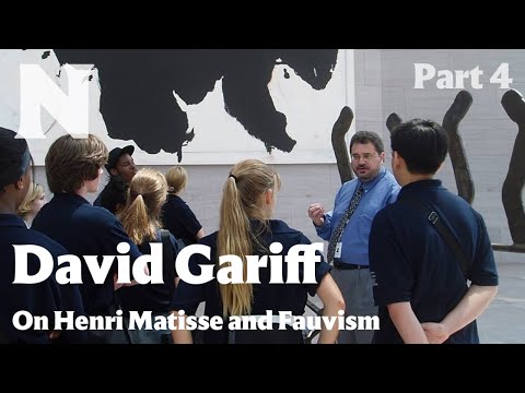 David Gariff on Henri Matisse and Fauvism Part 4