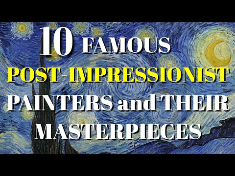 TOP 10 FAMOUS POSTIMPRESSIONIST PAINTERS AND THEIR MASTERPIECES