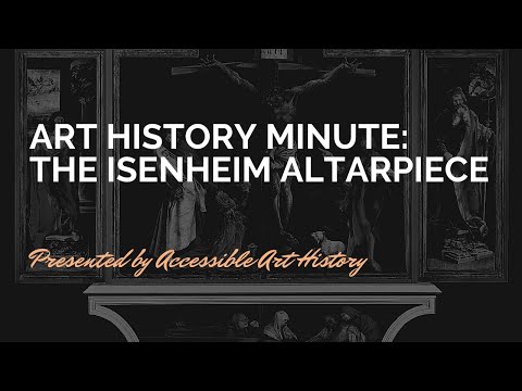 Art History Minute The Isenheim Altarpiece
